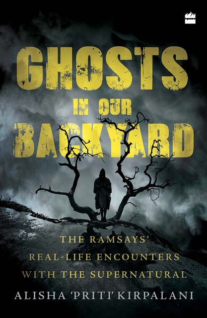 Ghosts in Our Backyard - The Ramsays’ Real - life encounters with the supernatural