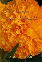 Of Martyrs And Marigolds