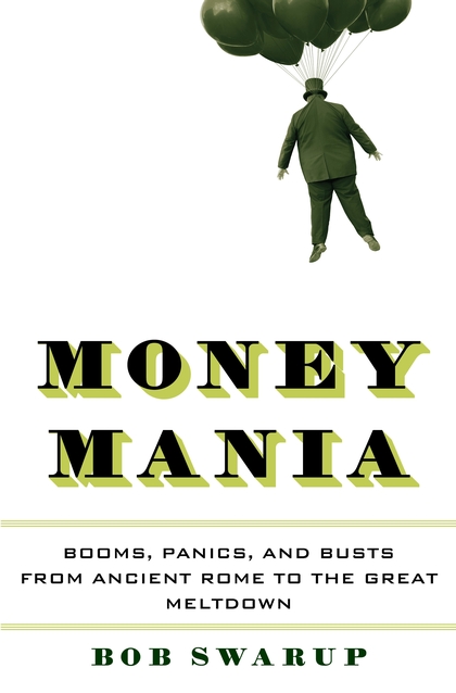 Money Mania: A Human History Of Financial Speculation