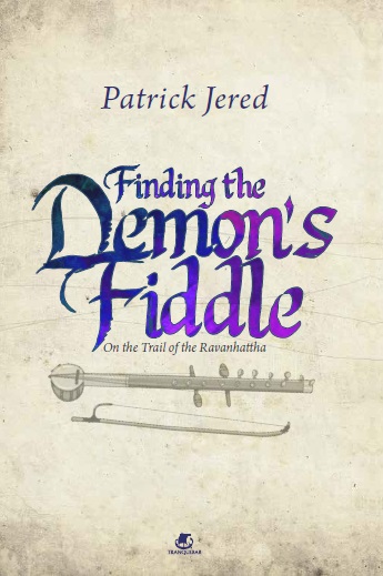 Finding the Demon's Fiddle: On the Trail of the Ravanhatha