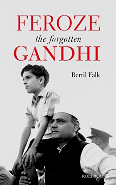 Feroze: The Forgotten Gandhi 